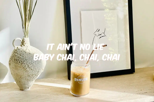 IT AIN’T NO LIE, BABY CHAI CHAI CHAI
